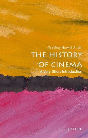 [Very Short Introductions 01] • The History of Cinema